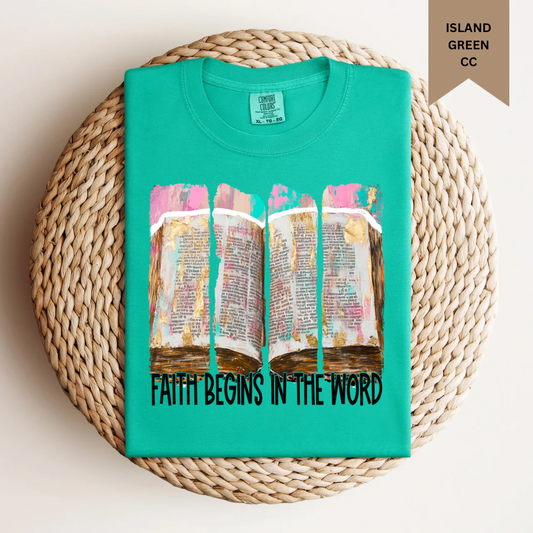 Faith Begins In The Word Tee.